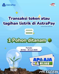 Bayar Listrik Bisa Tanam Pohon? Kini Bisa Lewat AstraPay!