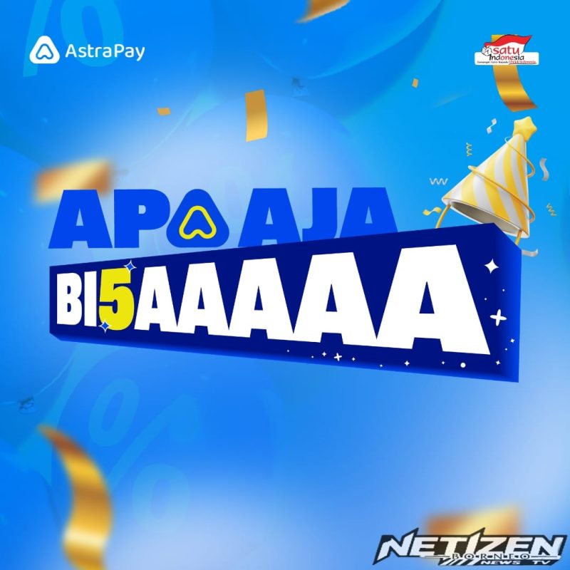 Rayakan Ulang Tahun AstraPay 2025, Banyak Promo Gila-Gilaan dari Transportasi sampai Cashback Belanja!